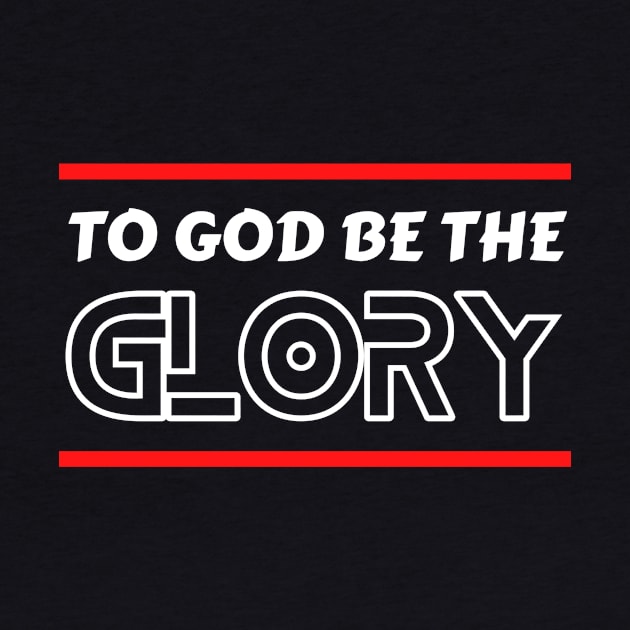 To God Be The Glory | Christian Typography by All Things Gospel